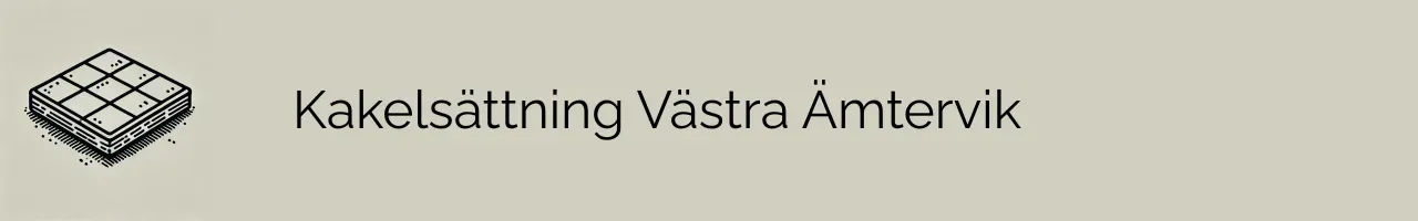 Kakelsättning Västra Ämtervik